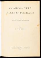 Révay József: Gömbös Gyula élete és politikája. Herczeg Ferenc előszavával. Bp., 1934., Franklin, XVI+440 p. Gazdag egészoldalas és szövegközti fekete-fehér képanyaggal illusztrált. Első kiadás. Igényesen átkötött modern egészbőr-kötés, körbevágott, kissé foxing foltos lapokkal.