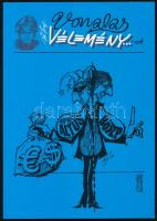 Joó József: Vonalas vélemény...-ek. Hódmezővásárhely, 2016, szerzői kiadás ("Norma"-ny.), 102+(2) p. Joó József politikai karikatúráival. Kiadói papírkötés.