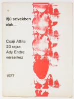 Csáji Attila: Ifjú szívekben élek: 23 rajz Ady Endre verseihez. A művész, Csáji Attila (1939-2025) festőművész, grafikus által Dr. Pekár Aranka főorvos részére DEDIKÁLT példány, dátumozva (1977. dec. 6.)! Bp., 1977, Magvető,(Gyoma, Kner-ny.), 23 (nagyméretű,, egészoldalas, fekete-fehér képtáblák) t. Csáji Attila (1939?2025) Munkácsy Mihály-díjas festőművész, grafikus, fényművész, holográfus, érdemes és kiváló művész. A Magyar Művészeti Akadémia rendes tagja, 2011?2014 között alelnöke, Prima Primissima-díjas Magyar képző- és iparművészet kategóriában. Kiadói papír mappa, kissé foltos borítóval, jó állapotban, 43x32 cm.