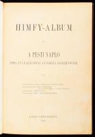 Himfy-Album. A Pesti Napló 1900. évi karácsonyi ajándéka előfizetőinek. Zilahi Kiss Béla, Kisfaludy Sándor, Berczik Árpád és Londesz Elek írásaival. Bp., 1900, Pesti Napló, 1 (címkép) t.+ XLVIII+144 p.+ 8 t. (közte egy színes litográfia). Szövegközti és egészoldalas, fekete-fehér képekkel, valamint egy színes képtáblával illusztrálva. Kiadói aranyozott, illusztrált Gottermayer egészvászon-kötés, sarkokon sérülésekkel