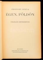 Cholnoky Jenő (1870-1950): Égen, földön. Földrajzi értekezések. A Magyar Földrajzi Társaság Könyvtár...