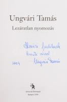 Ungvári Tamás: Lezáratlan nyomozás. A szerző, Ungvári Tamás (1930-2019) Széchenyi- és József Attila-...