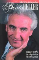 Heller Tamás - Sáfrán István: Bests Heller. Heller Tamás (1946- ) színész, előadóművész, zeneszerző, dalszövegíró által dedikált példány. Bp., 2015, 29s Műhely, 274 p.+ 18 (kétoldalas) t. Fekete-fehér és színes fotókkal illusztrálva. Kiadói papírkötés.
