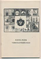 Nagy József: Szolnok város illetékbélyegei (Szolnok, 1999)
