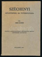Imre Sándor: Széchenyi születésének 150. évfordulójára. Bp., 1941, Magyarországi Református Egyház Egyetemes Konventje. 53p. Kiadói papírkötésben