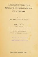 Bernstein Béla: A negyvennyolcas magyar szabadságharc és a zsidók. A zsidó honvédek négy névjegyzékével. Jókai Mór előszavával. Budapest, 1939. Tábor-kiadás (Hungária ny.) 270 + [2] p. A munka első kiadása 1898-ban jelent meg. Az első két zsidótörvény korszakában megjelenő második kiadás szükségéről így ír a szerző:,,A negyvennyolcas szabadságharc 50 éves fordulójára jelent meg művem első kiadása: >>Az 1848/49-i magyar szabadságharc és a zsidók Aranyozott félbőr kötésben