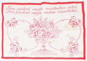 Kézzel hímzett konyhai falvédő, "Piros pünkösd napján imádkoztam érted, piros pünkösd napján vártam visszatérted." felirattal, folttal, 50x72 cm