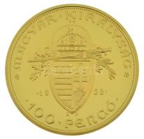 DN "Magyar Aranyóriások - 1938. 100 Pengő" aranyozott Cu utánveret kapszulában, tanúsítván...