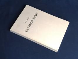 Fiala Ferenc: 
Zavaros évek.
(San Francisco, 1987). (Fabó László - Hídfő Baráti Köre) [Nyomda nélk...