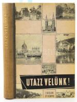 Markos Béla - Matéka Béla: Utazz velünk! Fiatalok útikönyve. Bp.,1958., Móra Ferenc. Kiadói félvászon-kötés, kissé kopott borítóval.