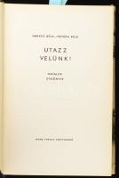 Markos Béla - Matéka Béla: Utazz velünk! Fiatalok útikönyve. Bp.,1958., Móra Ferenc. Kiadói félvászo...
