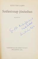 Szilvási Lajos: Születésnap júniusban. A szerző, Szilvási Lajos (1932-1996) József Attila-díjas író, újságíró által dedikált példány. Bp., 1969, Szépirodalmi Könyvkiadó, 417+(3) p. Első kiadás. Kiadói egészvászon-kötés, kissé sérült borítóval. Számozott (2344./3000) példány.