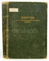 Tereptan, terepábrázolás, terepfelmérés, térképhasználat: A M. Kir. Honvéd Ludovika Akadémia számára...