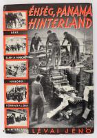 Lévai Jenő: Éhség, panama, Hinterland. I.-III. köt. Bp., 1935., Magyar Hétfő, (Stadium-ny.),
157+1 ...