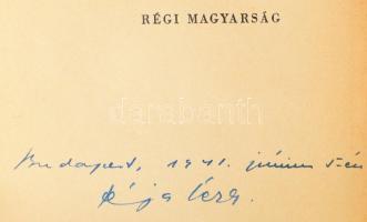 Féja Géza: A régi magyarság. A magyar irodalom története a legrégibb időktől 1772-ig. A szerző, Féja...