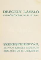 Drégely László festőművész kiállítása, István Király Múzeum, Székesfehérvár, 1986, kiállítási plakát, papír, jobb felső sarkában hajtásnyommal, 70x50 cm