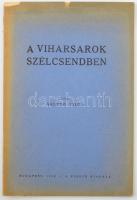 Vantsó Gyula: A viharsarok szélcsendben. Bp., 1938., Szerzői, 43 p. Kiadói papírkötés.