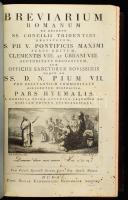 Breviarium Romanum.... Pars Hyemalis. Budae, 1814. Typ. Regiae Universitatis Hungaricae 736 + 368 +10 p. Korabeli egészbőr kötésben
