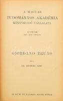dr. Szemere Samu: Giordano Bruno. Bp., 1917 MTA. 391p. Aranyozott egészvászon sorozatkötésben,