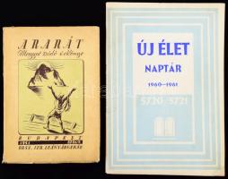 Ararát. Magyar Zsidó évkönyv az 1941 évre szerkeszti Komlós Aladár. Budapest, 1941, Országos Izr. Leányárvaház. Kiadói sérült papír kötésben, 164p. Többek közt Komlós Aladár, Szép Ernő, Várnai Zseni és sokan mások írásaival. + Új élet naptár 1960-1961. 155p.