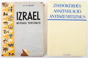 Pollák, Av. N.: Izrael népének története. Tel-Aviv, é. n., Am Umedia Kft. 247p. Kiadói félvászon kötésben, sérült papír védőborítóval +    Zsidókérdés, asszimiláció, antiszemitizmus. Tanulmányok a zsidókérdésről a huszadik századi Magyarországon. Szerk.: Hanák Péter. Bp., 1984, Gondolat. Kiadói kartonált papírkötésben, 378p.