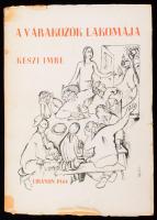 Keszi Imre: A várakozók lakomája



(Bp., 1944.) Libanon. 199+(2)p. Lapszámozáson belül három eg...