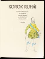 Korok ruhái. Domanovszky Endre illusztrált előadásvázlatai az öltözködés történetéről. Bp., 1979, Co...