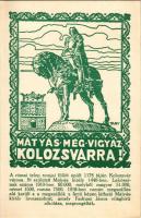 Kolozsvár, Cluj; Mátyás még vigyáz Kolozsvárra! Magyar irredenta képeslap a Mátyás király szoborral és címerrel. Közművelődési rt. / Hungarian irredenta propaganda postcard, statue and coat of arms s: Tary