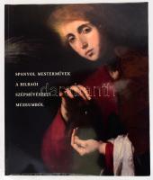 Spanyol mesterművek a Bilbaói Szépművészeti Múzeumból. Bp., 1996, Szépművészeti Múzeum. Gazdag képanyaggal illusztrált. Kiadói papírkötés.