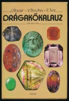 J. Bauer - V. Bouska - F. Tvrz: Drágakőkalauz. Bp., 1989, Natura. Gazdag képanyaggal illusztrált. Kiadói egészvászon-kötésben, kiadói papír védőborítóban.