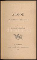 Gyomai Zsigmond: Álmok. Költemények és rajzok. Budapest, 1886, Grimm Gusztáv. Aranyozott gerincű félbőr, Gottermayer-kötésben, aranyozott lapélekkel, kissé kopott borítóval.