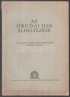 Az óbudai híd elhelyezése. A Fővárosi Munkák Tanácsának állásfoglalása. Bp., 1934., Kir. M. Egyetemi Nyomda, 36 p.+VIII (fekete-fehér képtáblák, rajta térképvázlatokkal, fotókkal, közte 4 kihajthóval is) t. Szövegközti ábrákkal. Kiadói papírkötés, a gerincen kis szakadással.