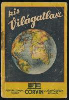cca 1941 Kis világatlasz, forgalomba hozza a Corvin Áruház, Bp., Közlekedési-ny., 10 sztl. lev. Tűzött papírkötés, kissé viseltes.