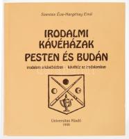 Szentes Éva-Hargittay Emil: Irodalmi kávéházak Pesten és Budán. Irodalom a kávéházban - kávéház az irodalomban. DEDIKÁLT! 1998, Universitas. Kiadói kartonált kötés, jó állapotban.