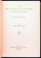 Horváth János: Az irodalmi műveltség megoszlása. Magyar humanizmus. A Magyar Szemle Könyvei XII. Bp., 1935, Magyar Szemle Társaság, 307+(1) p. Első kiadás. Kiadói aranyozott egészvászon-kötés, jó állapotban.