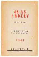 48-as Erdély. Zsebkönyv. Spectator [Krenner Miklós] előszavával. Kolozsvár, 1943. Id. Jordáky L. 116+(2)p.+1t. Kiadói fakult papírborítóban.