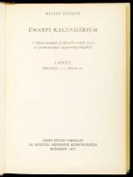 Bálint Sándor 2 műve:

Ünnepi kalendárium I-II. köt. A Mária-ünnepek és jelesebb napok hazai és kö...