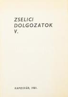 Zselici dolgozatok V. Szerk.: Jáger Mária. Kaposvár, 1981., Somogy m. Múzeumok Igazgatósága, 202 p. Fekete-fehér fotókkal illusztrált. Kiadói papírkötés. Megjelent 600 példányban.