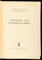 Geleji, Sándor: Walzwerks- und Schmiedemaschinen. Kohógéptan. Berlin, 1954, VEB Verlag Technik, 718 ...