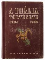 Katona Ferenc ? Dénes Tibor: A Thália története. (1904-1908)    Bp. 1954, Művelt Nép. 175 l., 9 t. (képek). Megjelent 2000 példányban! Kiadói, színes, illusztrált félvászon kötésben.