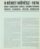 9 német művész, 1978. Böhm, Gonschior, Gräsel, Gutbub, Heerich, Prager, Klingbeil, Mields, Nemeczek. Kilenc lapból álló teljes mappa Walter Witt előszavával. Szitanyomat, papír. 345× 290 mm. Jelzés nélkül, hátoldalán a művészek neveivel feliratozott. Kiadói karton borítóban, borítón számozott: 152/250. Komplett!