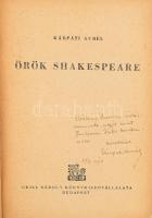 Kárpáti Aurél: Örök Shakespeare. DEDIKÁLT! Bp., Grill Károly. Félvászon kötés, foltos.
