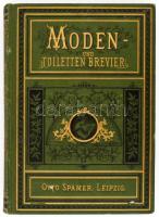 Sydow, Johanna von: Moden- und Toiletten-Brevier. Unentbehrliches und Entbehrliches aus dem Gebiete von Tracht und Mode, Toilette und Putz, Zierrath und Schmuck.  Leipzig, 1876. Otto Spamer, Leipzig. 292p. Aranyozott kiadói egészbőr kötésben, festett lapélekkel.