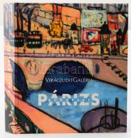 Párizs-Budapest 1890-1960. Képzőművészeti kapcsolatok Párizs és Budapest között. Szerk.: Kaszás Gábor, Kelen Anna, Szeredi Merse Pál, Virág Judit. Bp., 2017.,Virág Judit Galéria, 424 p. Gazdag képanyaggal illusztrált. Kiadói kartonált papírkötésben