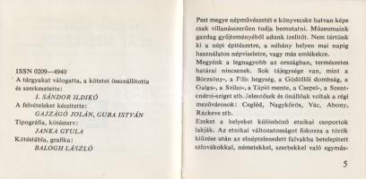 Népművészet Pest megyében. Szerkesztette: I. Sándor Ildikó. (Számozott.)
Szentendre, 1982. (Kossuth...