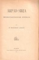 Wekerle László: 
Árpád sírja meghatározásának sommája.
Budapest, 1893. Pallas Irodalmi és Nyomdai ...