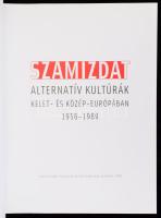 Szamizdat. Alternatív kultúrák Kelet- és Közép-Európában 1956-1989. Bp., 2004., Stencil Kiadó - Euró...
