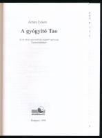 Eckert, Achim: A gyógyító TAo. Bp., 1998, Bioenergetic. Kiadói papírkötés, jó állapotban