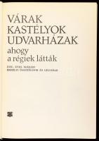 B. Nagy Margit: Várak, kastélyok, udvarházak, ahogy a régiek látták. XVII-XVIII. századi erdélyi öss...