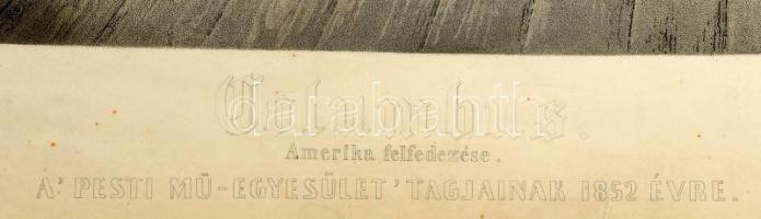 Ruben festménye után, Hanfstaengl után: Columbus (Kolumbusz). Amerika felfedezése. A Pesti Mű-Egyesü...
